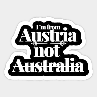 Austria not Australia Sticker